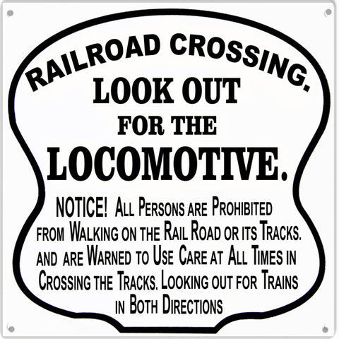 Railroad Crossing Look Out For Locomotive Sign