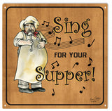 Musucal Sinf For Your Supper Sign 12x12