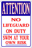 Attention No Lifeguard On Duty Sign
