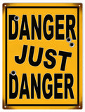 Vintage Danger Just Danger Sign 9x12