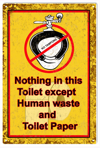 Vintage Nothing In This Toilet Metal Sign