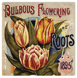 Bulbous Flowering Sign 12x12