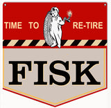 Fisk Time To Re-Tire Sign 12x12