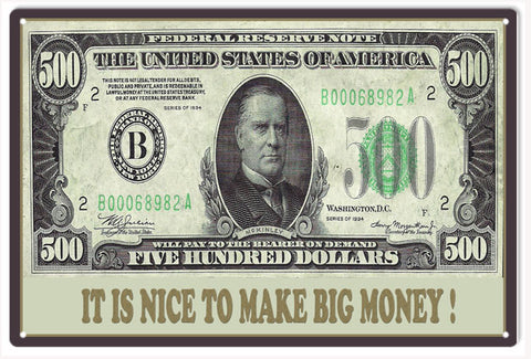 IT IS NICE TO MAKE BIG MONEY SIGN
