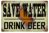 Save The Water Drink Beer Bar Sign