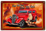 Vintage Your Hot Rod Gets Me Hot Metal Sign