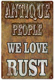 Antique People We Love Rust Sign