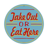 Take Out or Eat Here Metal Sign Wall Decor 14 x 14