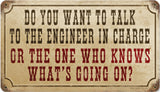 Do You Want To Talk To The Engineer Sign 8x14