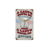 Ladys Gotta Do Metal Sign Wall Decor 8 x 14
