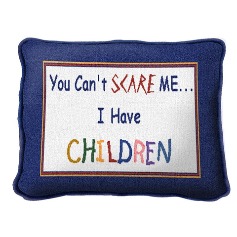 You Can't Scare Me Pillow