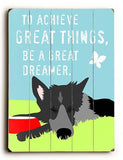 To Achieve Great Things Wood Sign 25x34 (64cm x 87cm) Planked