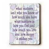 What matters Wood Sign 18x24 (46cm x 61cm) Planked