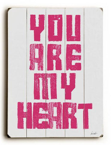 You Are My Heart Wood Sign 14x20 (36cm x 51cm) Planked