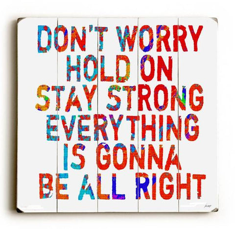 Dont Worry Wood Sign 30x30 (77cm x 77cm) Planked