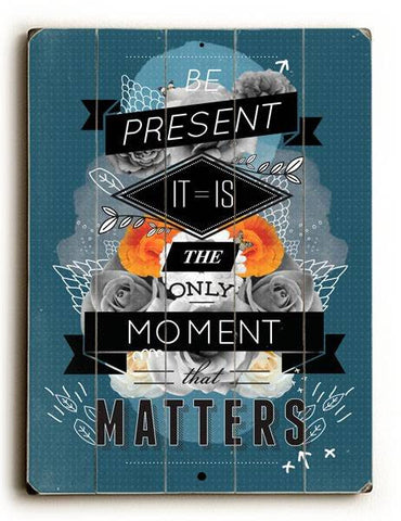 The Present Wood Sign 9x12 (23cm x 31cm) Solid