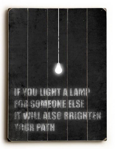 If you light a lamp Wood Sign 12x16 Planked