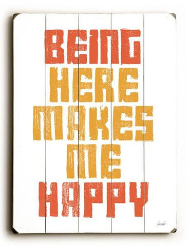 Being Here Wood Sign 18x24 (46cm x 61cm) Planked