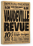Vaudeville revue Wood Sign 18x24 (46cm x 61cm) Planked