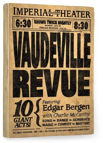Vaudeville revue Wood Sign 18x24 (46cm x 61cm) Planked
