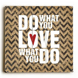 Do What You Love Wood Sign 13x13 Planked