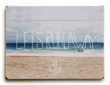 Lets run away beach Wood Sign 12x16 Planked