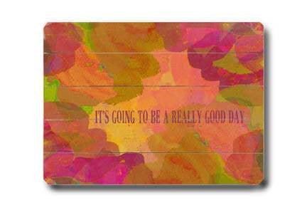 Really good day Wood Sign 18x24 (46cm x 61cm) Planked