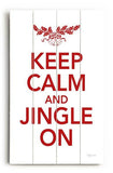 Keep Calm Jingle On Wood Sign 7.5x12 (20cm x31cm) Solid