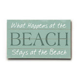What happens at the beach Wood Sign 7.5x12 (20cm x31cm) Solid