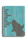 I Love My Dog Wood Sign 18x24 (46cm x 61cm) Planked