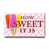 How Sweet Wood Sign 7.5x12 (20cm x31cm) Solid