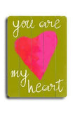 You are my heart- green Wood Sign 9x12 (23cm x 31cm) Solid