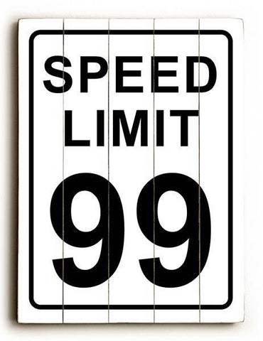 Speed Limit 99 Wood Sign 25x34 (64cm x 87cm) Planked