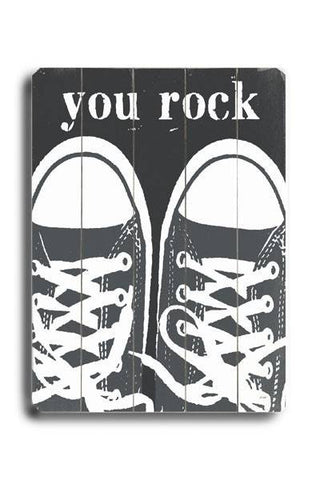 You Rock Sneakers Wood Sign 18x24 (46cm x 61cm) Planked