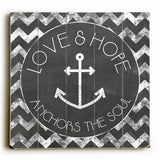 Love & Hope Anchors the Soul Wood Sign 13x13 Planked