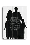 Being a Family (B/W) Wood Sign 14x20 (36cm x 51cm) Planked