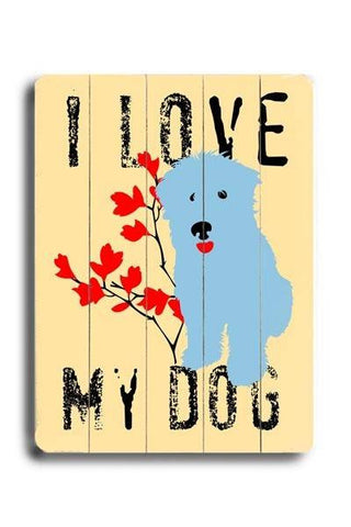 I love my dog / blue dog Wood Sign 12x16 Planked