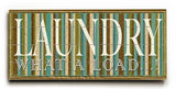 Laundry What a Load! Wood Sign 10x24 (26cm x61cm) Planked