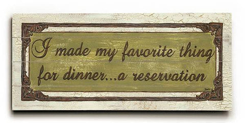 My Favorite Thing For Dinner Wood Sign 10x24 (26cm x61cm) Planked