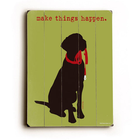 Make things happen Wood Sign 9x12 (23cm x 31cm) Solid