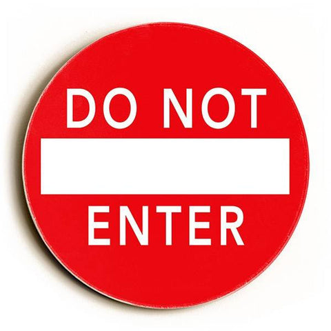 Do Not Enter Wood Sign 12x12 (31cm x31cm) Round