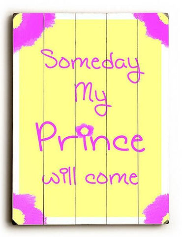 Someday My Prince Will Come Wood Sign 9x12 (23cm x 31cm) Solid