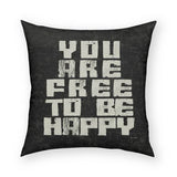 Free To Be Happy Pillow 18x18