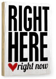 Right Here Wood Sign 12x16 Planked