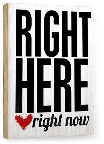 Right Here Wood Sign 12x16 Planked