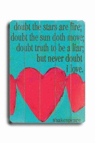Doubt the Stars are Fire #1 Wood Sign 12x16 Planked