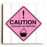 Caution-Cupcake Decorating Wood Sign 30x30 (77cm x 77cm) Planked