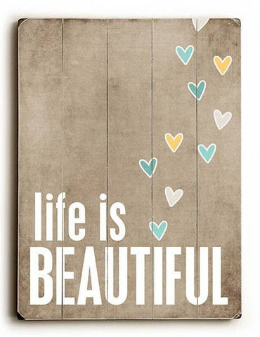 Life is Beautiful Wood Sign 14x20 (36cm x 51cm) Planked