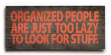Organized People Wood Sign 10x24 (26cm x61cm) Planked