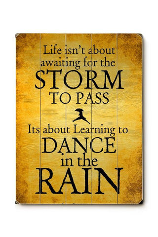 Dance in the Rain Wood Sign 9x12 (23cm x 31cm) Solid